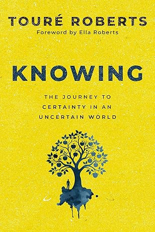 Knowing by Touré Roberts